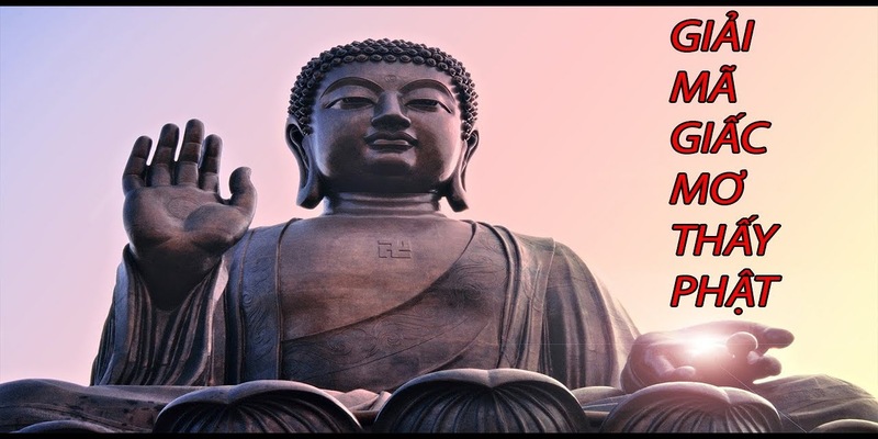 Lý giải những sự kiện và hình ảnh khi thấy Phật trong giấc mơ